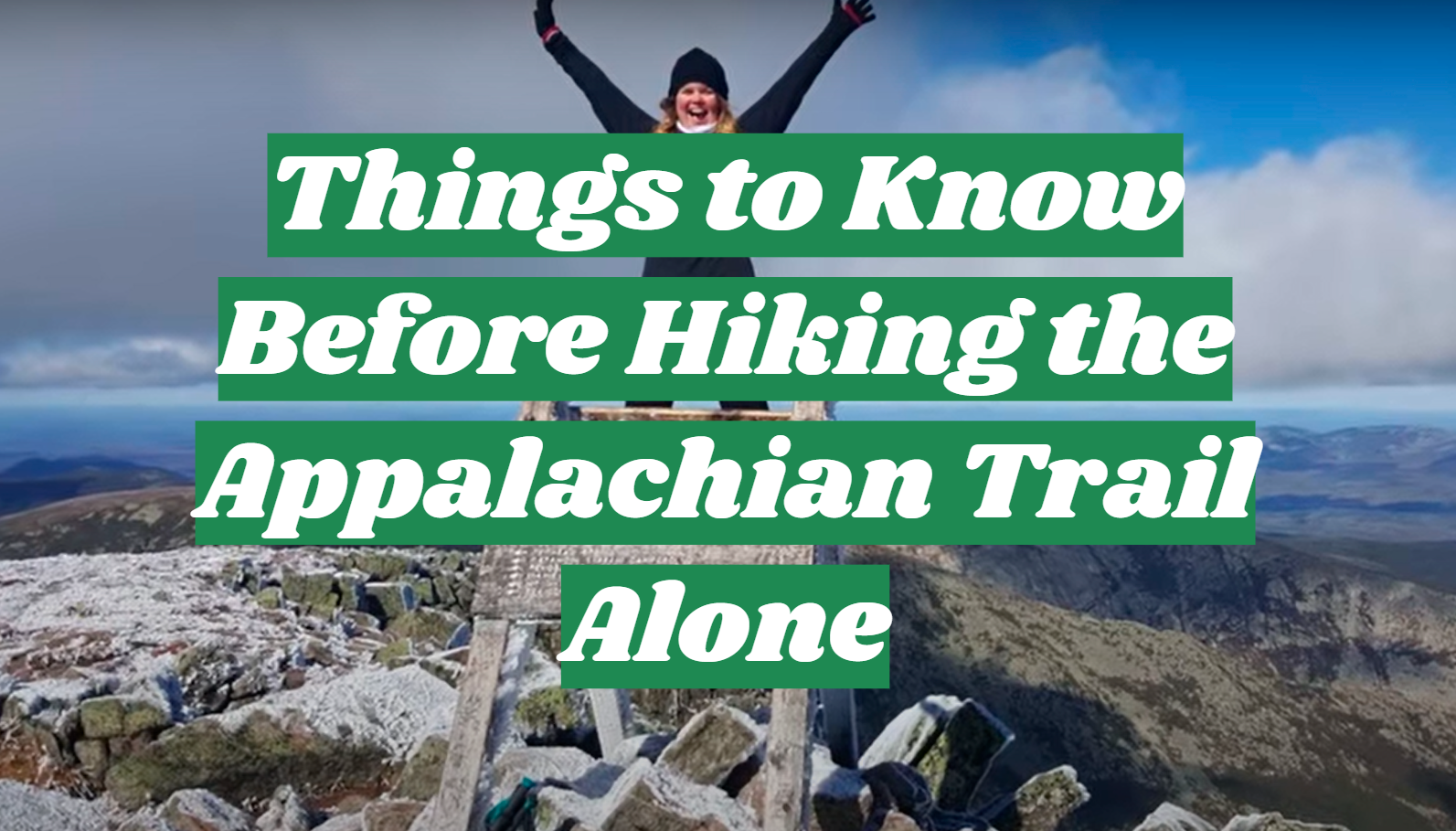 Things to Know Before Hiking the Appalachian Trail Alone