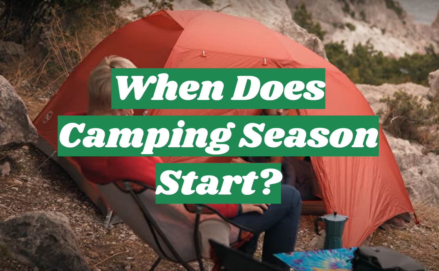 When Does Camping Season Start?