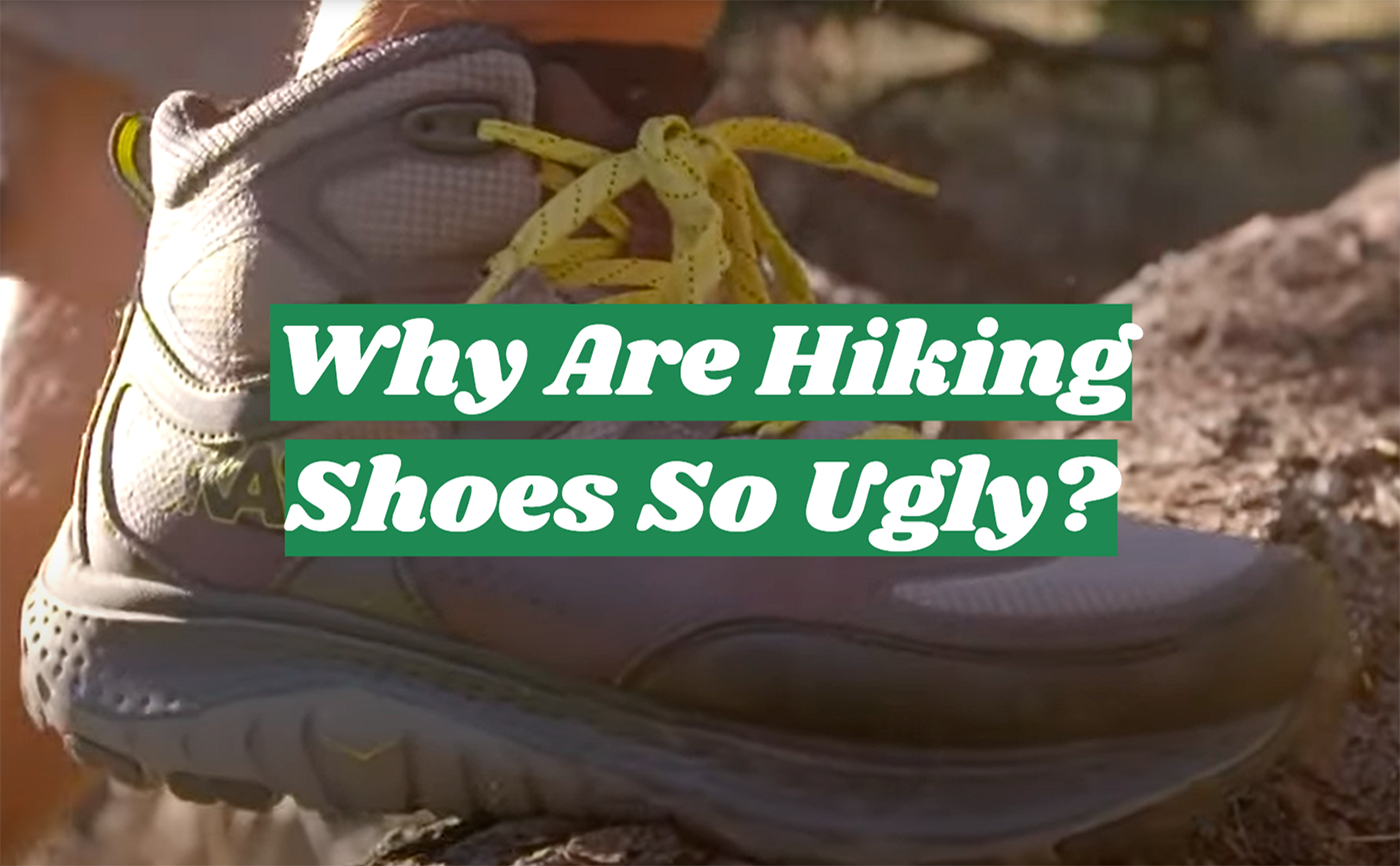 Why Are Hiking Shoes So Ugly?