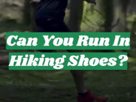 Can You Run In Hiking Shoes?