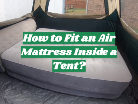 How to Fit an Air Mattress Inside a Tent?
