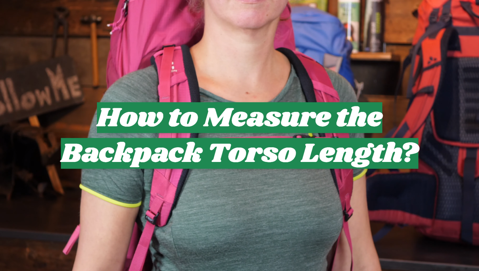 How to Measure the Backpack Torso Length?
