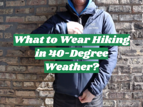 What to Wear Hiking in 40-Degree Weather?
