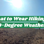 What to Wear Hiking in 70-Degree Weather?