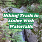 Hiking Trails in Maine With Waterfalls
