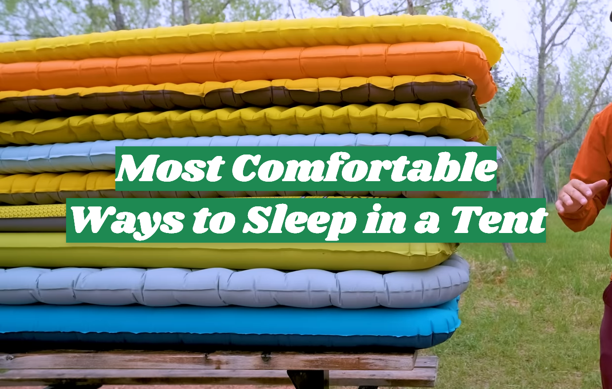 Most Comfortable Ways To Sleep In A Tent OutdoorProfy