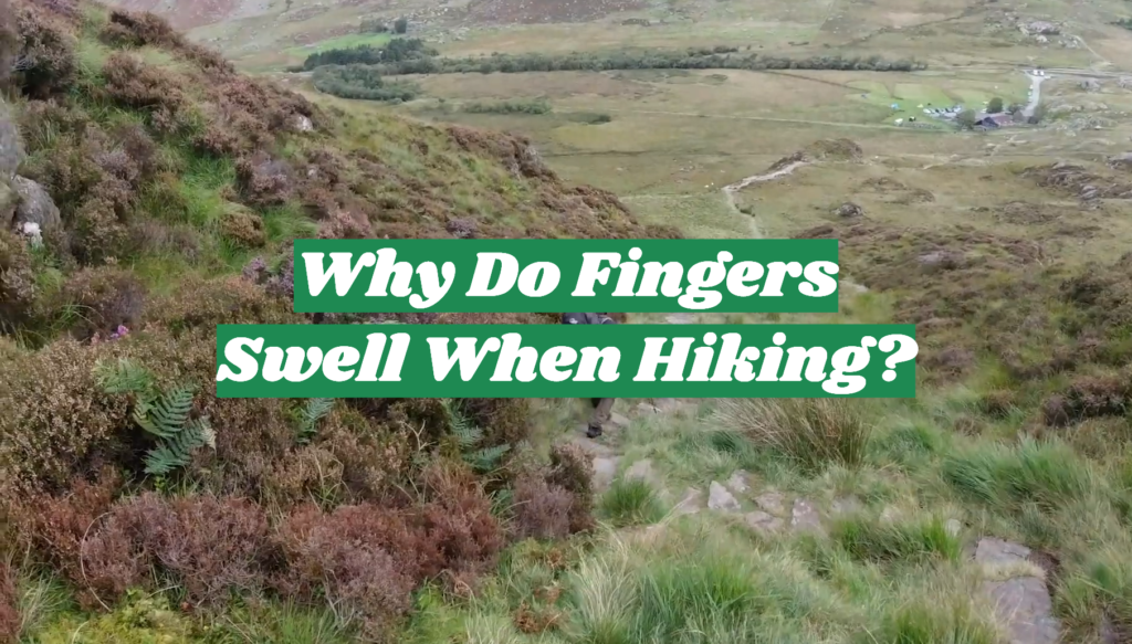 why-do-fingers-swell-when-hiking-outdoorprofy