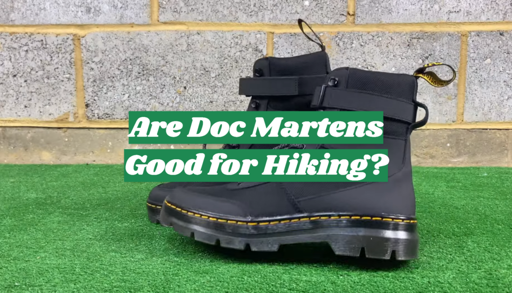 Are Doc Martens Good for Hiking? OutdoorProfy