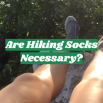 Are Hiking Socks Necessary?