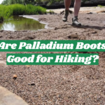 Are Palladium Boots Good for Hiking?
