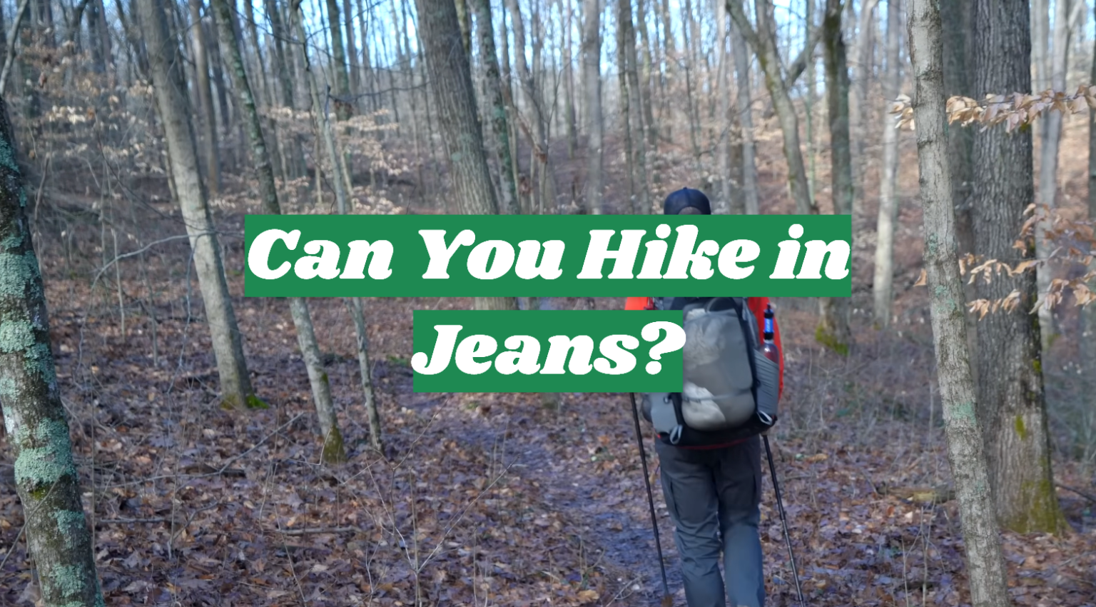 Can You Hike in Jeans? OutdoorProfy