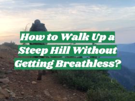 How to Walk Up a Steep Hill Without Getting Breathless?