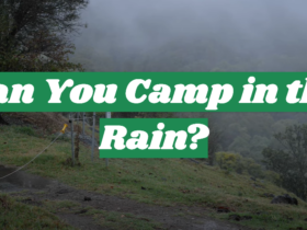 Can You Camp in the Rain?