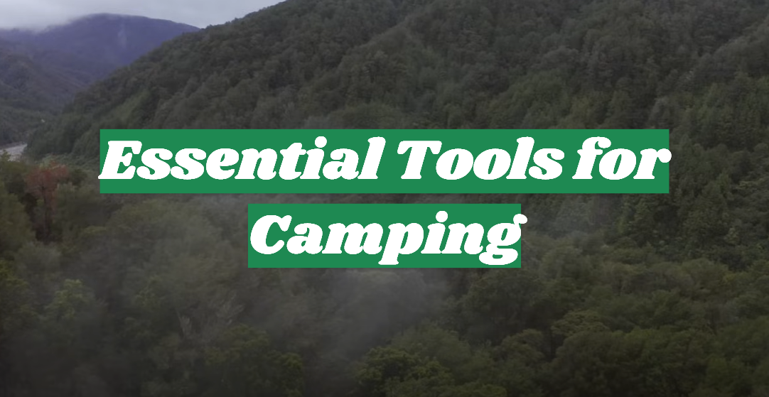 Essential Tools for Camping