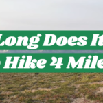 How Long Does It Take To Hike 4 Miles?