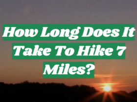 How Long Does It Take To Hike 7 Miles?