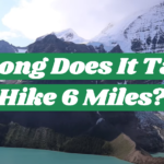 How Long Does It Take To Hike 6 Miles?
