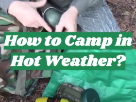 How to Camp in Hot Weather?