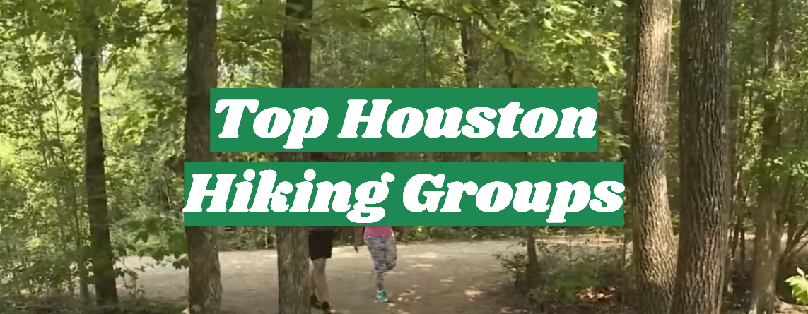 Top Houston Hiking Groups