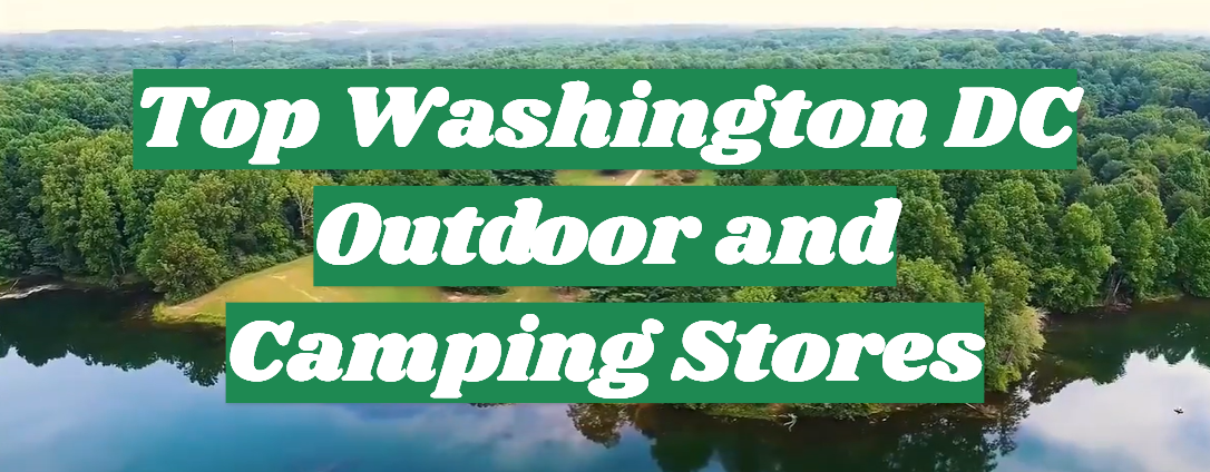 Top Washington DC Outdoor and Camping Stores