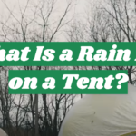 What Is a Rain Fly on a Tent?